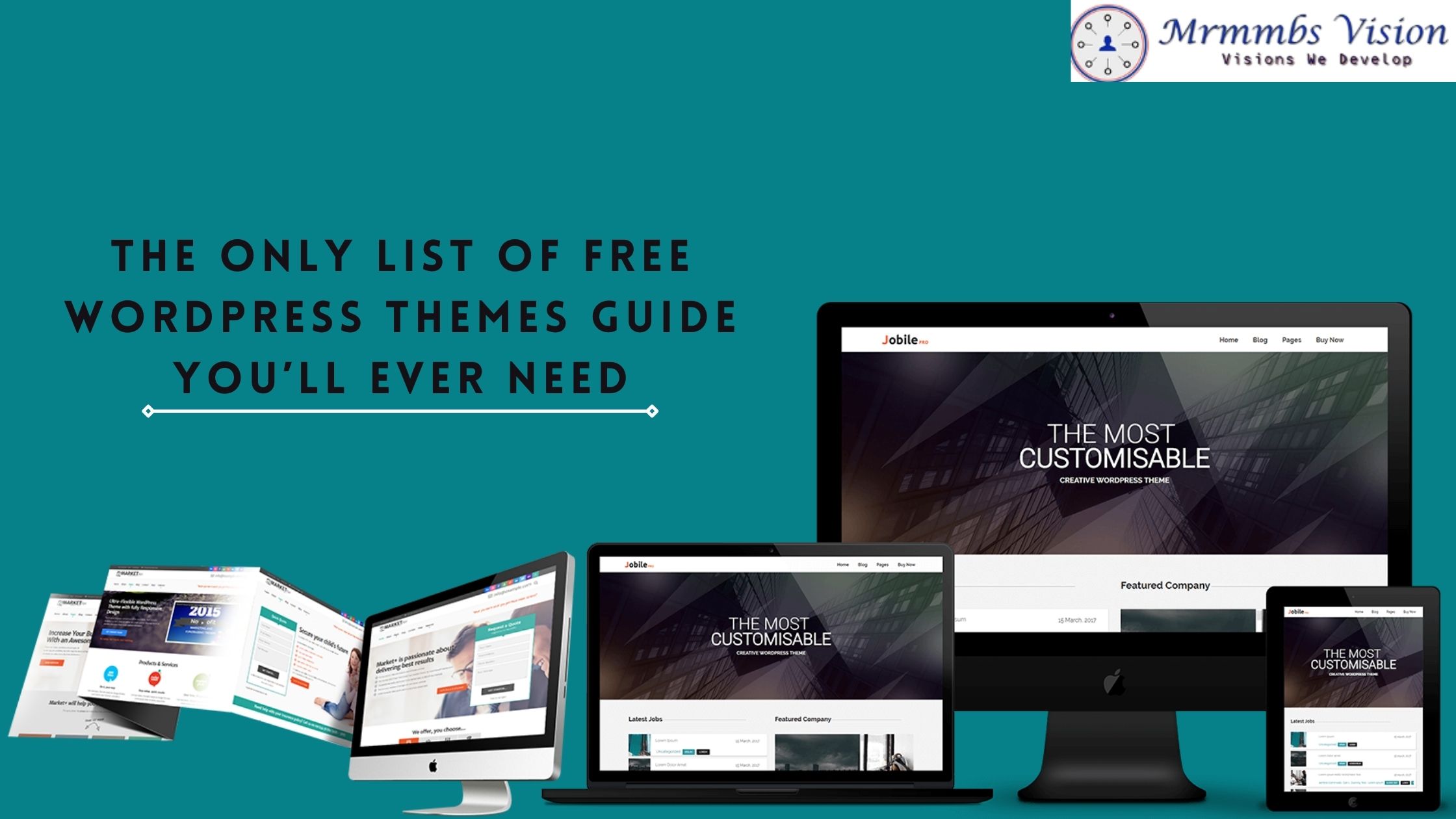 The Only List of Free WordPress Themes Guide You'll Ever Need         